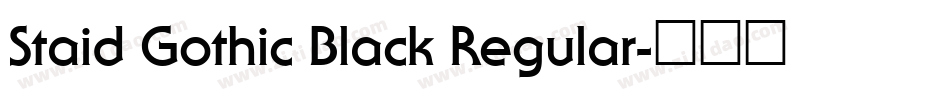 Staid Gothic Black Regular字体转换